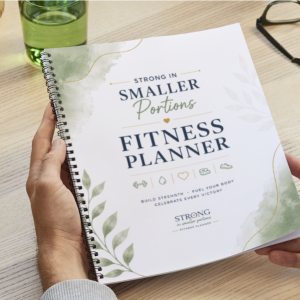 Strong in Smaller Portions Fitness Planner